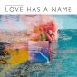 Love Have a Name - Любовь в Имени