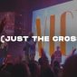 † (just the cross) - Extended Live | Influencers Worship