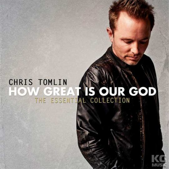 альбом - How Great Is Our God--The-Essential-Collection by Chris Tomlin
