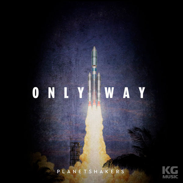 Planetshakers Only Way