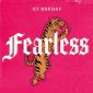 Fearless - EP - ICF Worship