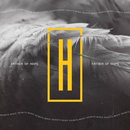 Father of Hope (Live) - Heights Music