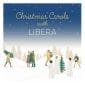 Christmas Carols with Libera - Libera