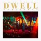 Dwell - Christmas - David & Nicole Binion