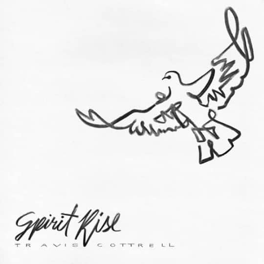 Spirit Rise - Travis Cottrell
