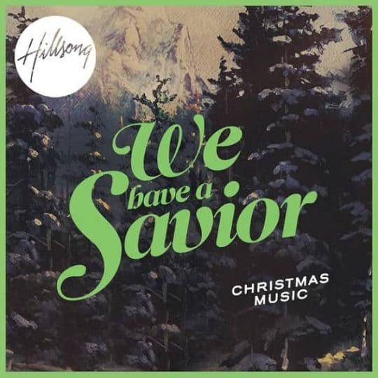 We Have A Savior - Hillsong Worship