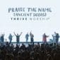 Praise The Name (Ancient Doors) - Thrive Worship