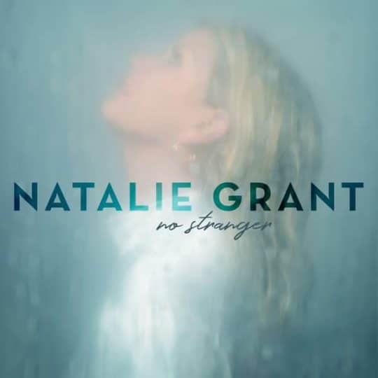 No Stranger - Natalie Grant
