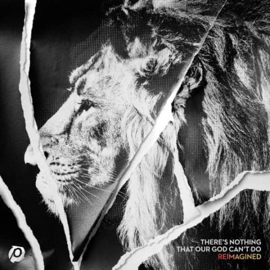 There’s Nothing That Our God Can’t Do (ReimaginedTide Electric Remix) - Passion