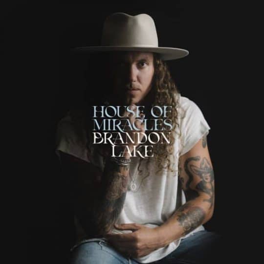 House Of Miracles - Brandon Lake