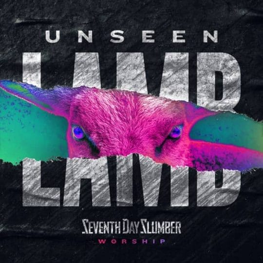 Unseen The Lamb - Seventh Day Slumber