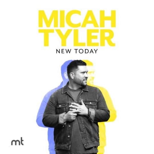 New Today - Micah Tyler