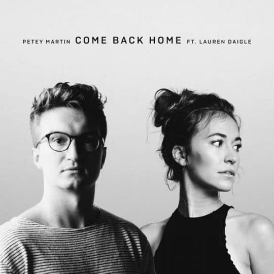 Come Back Home (feat. Petey Martin) - Lauren Daigle