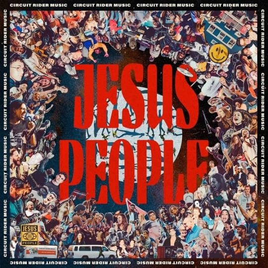 Jesus People (Live) - Circuit-Rider-Music