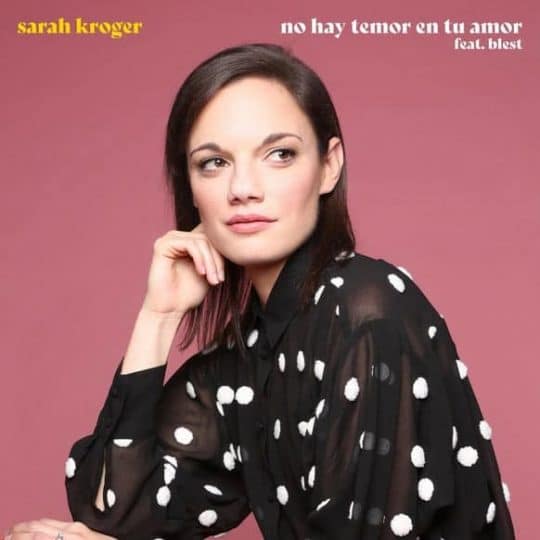 No Hay Temor En Tu Amor (feat. Blest) - Sarah Kroger