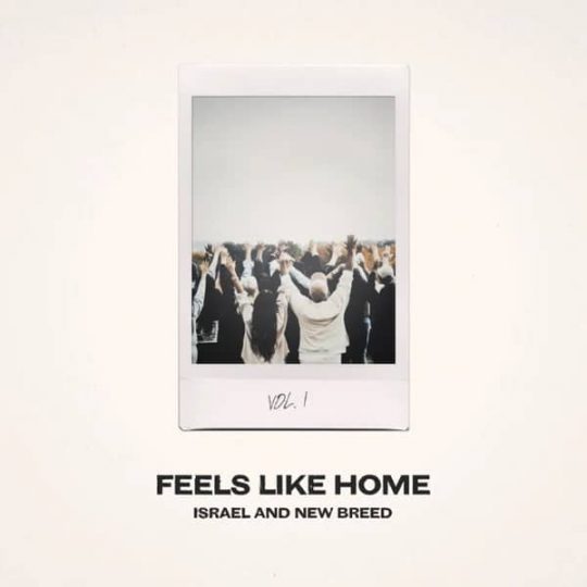 Feels Like Home, Vol. 1 - Israel & New Breed