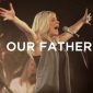 Our Father (feat. Jenn Johnson) - Bethel Music