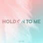 Hold On To Me - Caleb and Kelsey