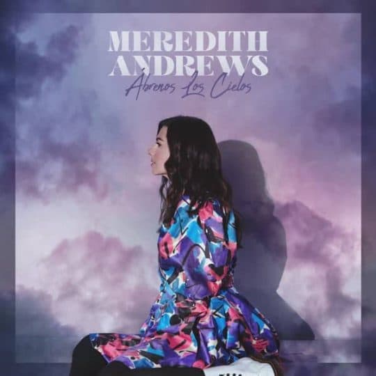 Abrenos Los Cielos - Meredith Andrews