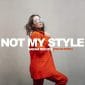 Not My Style (R3HAB Remix) - Sarah Reeves