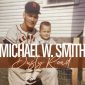 Dusty Road - Michael W. Smith