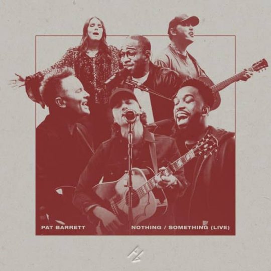 Nothing-Something (Live) - Pat Barrett