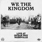 Live At Ocean Way Nashville - We The Kingdom