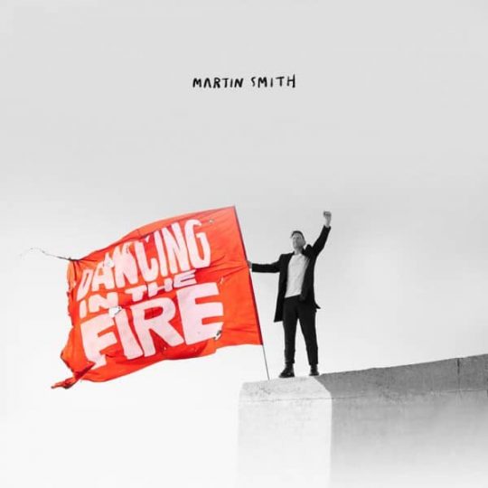 Dancing in the Fire - Martin Smith