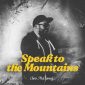 Speak To The Mountains - Chris McClarney