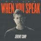 When You Speak (Deluxe)