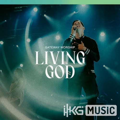 Living God | feat. Zac Rowe | Gateway Worship