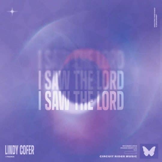 I Saw The Lord (Live) - Lindy Cofer & Circuit Rider Music