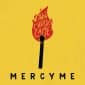 Then Christ Came - MercyMe