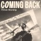 Coming Back - Thrive Worship