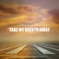 Take My Breath Away - Tasha Layton