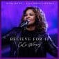 Believe For It (Deluxe Edition) - CeCe Winans