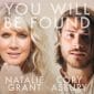 You Will Be Found (feat. Cory Asbury) - Natalie Grant