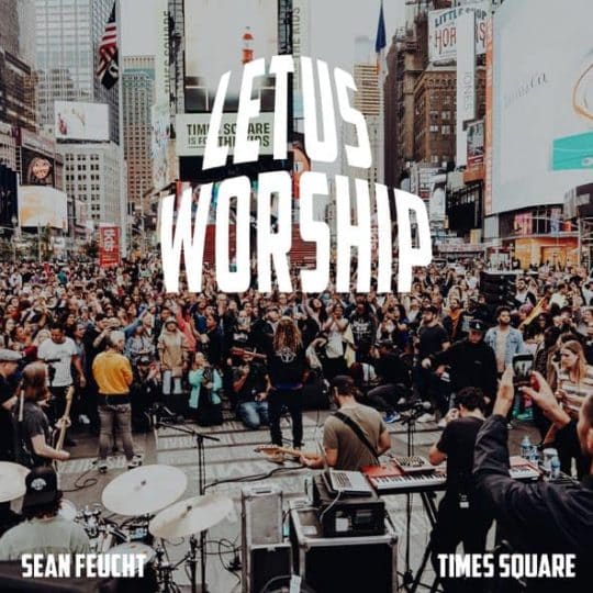 Let Us Worship - Times Square - Sean Feucht