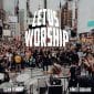 Let Us Worship - Times Square - Sean Feucht