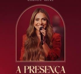 A Presença (Ao Vivo) - Gabriela Rocha