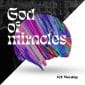God of Miracles - ICF Worship