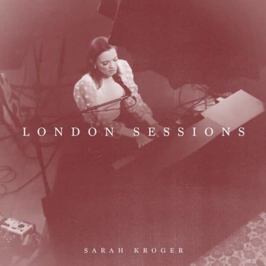 The London Sessions (Live) - Sarah Kroger
