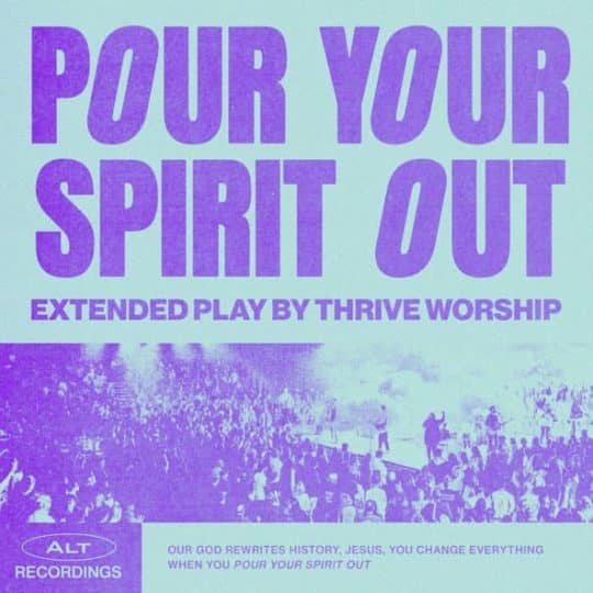 Pour Your Spirit Out - Thrive Worship