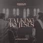 Talking to Jesus (feat. Thomas Rhett) - Brandon Lake