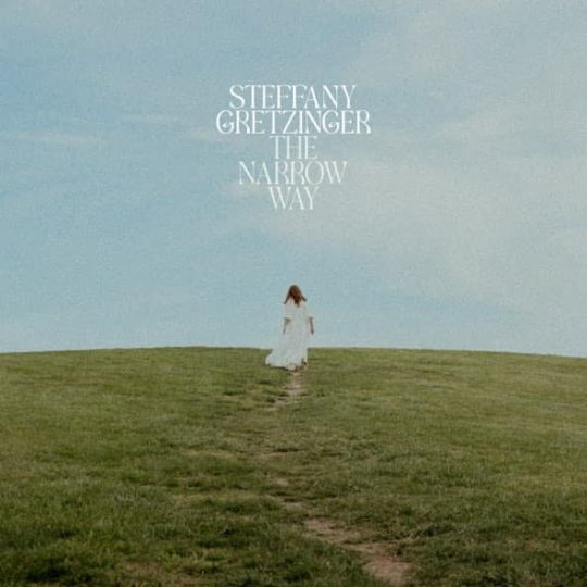 The Narrow Way - Steffany Gretzinger