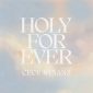 Holy Forever - CeCe Winans
