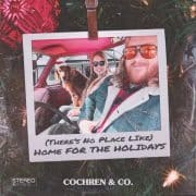 (There’s No Place Like) Home for the Holidays - Cochren & Co.