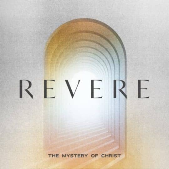 The Mystery of Christ (Live) - REVERE