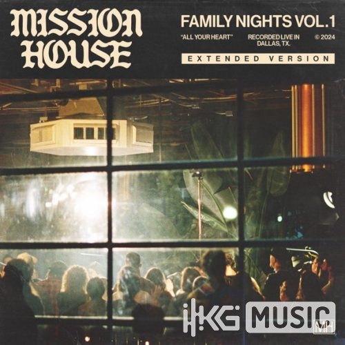 Family Nights, Vol. 1 All Your Heart - Mission House