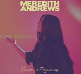 Heaven's Frequency - Meredith Andrews